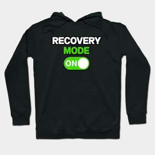 Recovery Mode On Shirt Hoodie